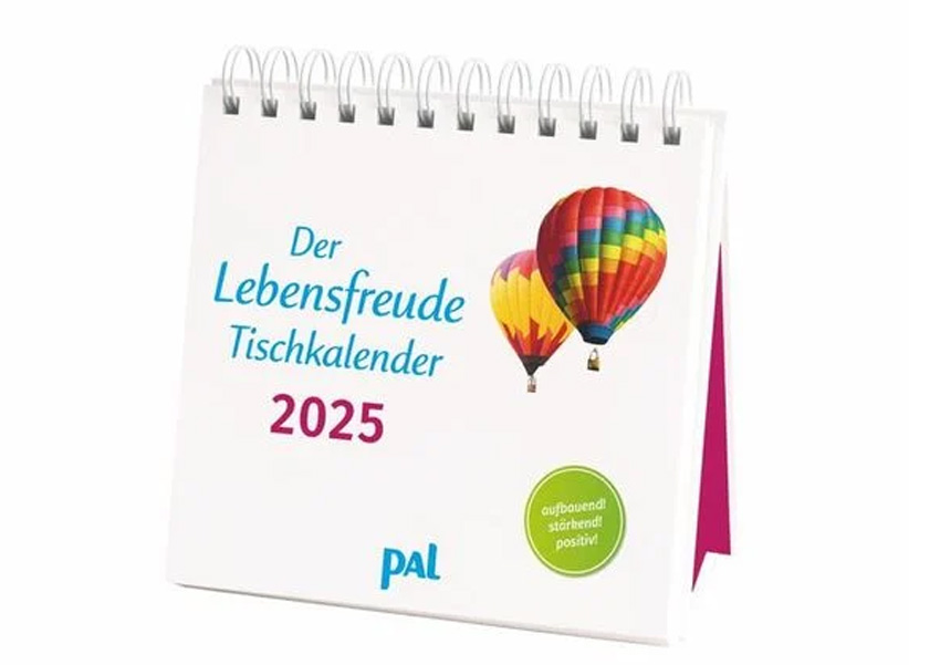 PAL - Der Lebensfreude Tischkalender 2025 PAL - Der Lebensfreude Tischkalender 2025